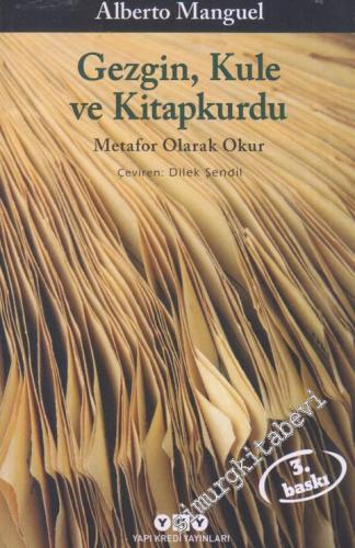 Gezgin Kule ve Kitapkurdu : Metafor Olarak Okur -