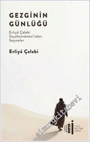 Gezginin Günlüğü: Evliyâ Çelebi Seyahatnâmesi'nden Seçmeler -        2025