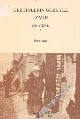 Gezginlerin Gözüyle İzmir 19. Yüzyıl 1. Kitap