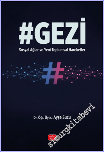 Gezi - Sosyal Ağlar ve Yeni Toplumsal Hareketler - 2026