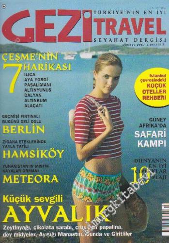 Gezi Traveler - National Geographic - Dosya: Çeşme'nin 7 Harikası - Berlin - Hamsiköy - Meteora - Ayvalık - 47      Ağustos