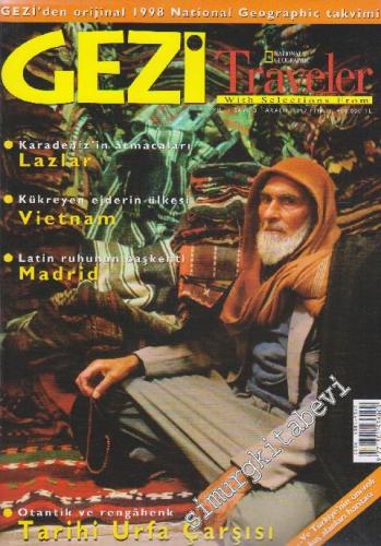 Gezi Traveler - National Geographic - Dosya: Karadeniz'in Atmacaları Lazlar - Kükreyen Ejderin Ülkesi Vietnam - Latin Ruhunun Başkenti Madrid - Otantik ve Rengahenk Tarihi Urfa Çarşısı - Sayı: 3    1  Aralık