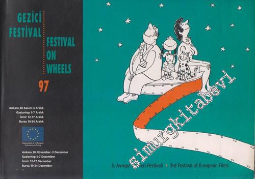 Gezici Festival 1997 = Festival on Wheelsl 1997: 3. Avrupa Filmleri Festivali 28 Kasım - 24 Aralık = Festival of European Films 28 November - 24 December -