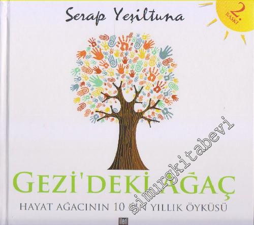 Gezi'deki Ağaç: Hayat Ağacının 10 Bin Yıllık Öyküsü CİLTLİ