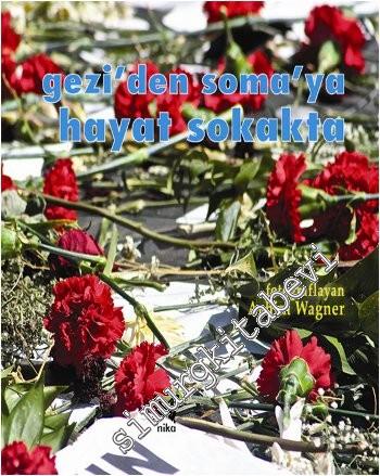 Gezi'den Soma'ya Hayat Sokakta -