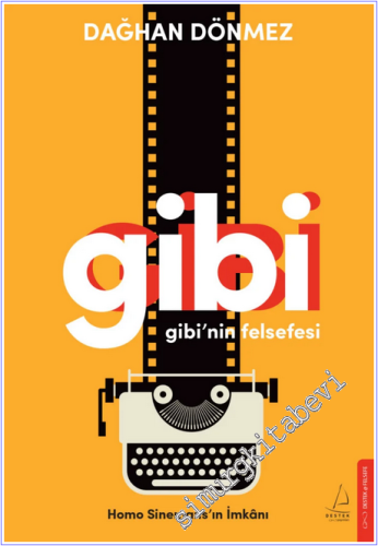 Gibi'nin Felsefesi - Homo Sinemans'ın İmkanı - 2026