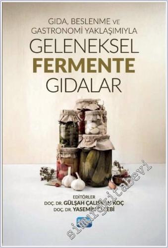 Gıda Beslenme ve Gastronomi Yaklaşımıyla Geleneksel Fermente Gıdalar -        2025