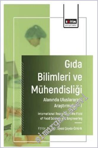 Gıda Bilimleri ve Mühendisliği Alanında Uluslararası Araştırmalar - 1 -        2024