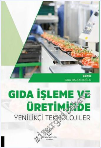 Gıda İşleme ve Üretiminde Yenilikçi Teknolojiler -        2024
