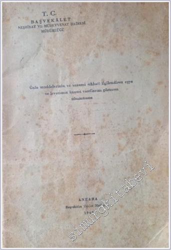 Gıda Maddelerinin ve Umumi Sıhhati İlgilendiren Eşya ve Levazımın Hususi Vasıflarını Gösteren Nizamname -        1942