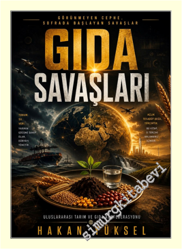 Gıda Savaşları : Görünmeyen Cephe Sofrada Başlayan Savaşlar -