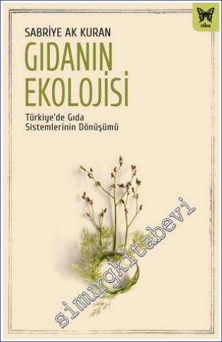 Gıdanın Ekolojisi Türkiye'de Gıda Sistemlerinin Dönüşümü      Temmuz 2022 - 336 Syf.  Dağ.Tar. 22.07.22  Etiket Fiyatı : 80.00 ?  Yeni Çikacak -        2022