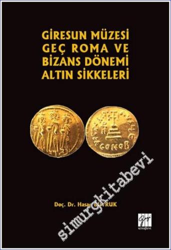 Giresun Müzesi Geç Roma ve Bizans Dönemi Altın Sikkeleri - 2021