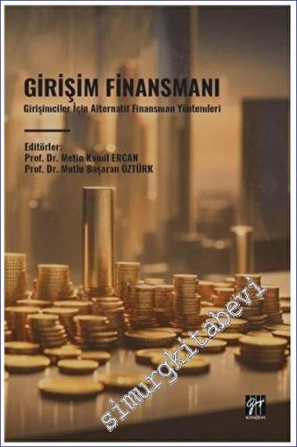 Girişim Finansmanı - Girişimciler İçin Alternatif Finansman Yöntemleri -        2023