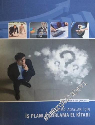 Girişimci Adayları İçin İş Planı Hazırlama El Kitabı -
