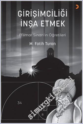 Girişimciliği İnşa Etmek : Mimar Sinan'ın Öğretileri - 2024