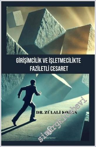 Girişimcilik ve İşletmecilikte Faziletli Cesaret -        2025
