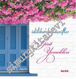 Girit Yemekleri: İdilika'dan Tarifler CİLTLİ -