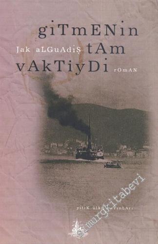 Gitmenin Tam Vaktiydi -