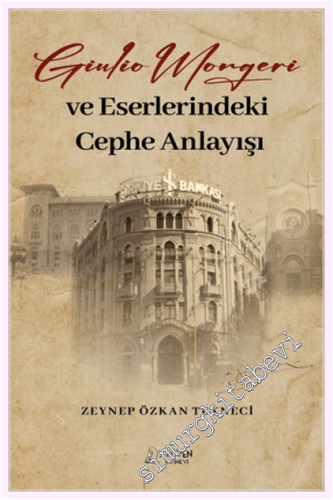Giulio Mongeri ve Eserlerindeki Cephe Anlayışı -         2026