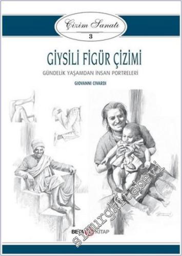 Giysili Figür Çizimi - Çizim Sanatı 3 : Gündelik Yaşamdan İnsan Portreleri -        2020