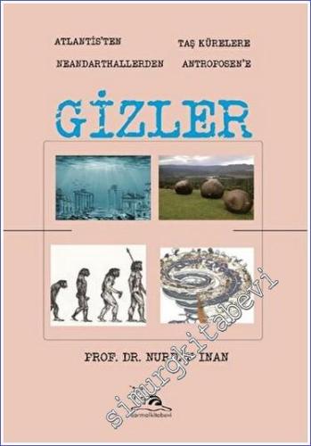 Gizler - Atlantisten Taş Kürelere Neandarthallerden Antroposen'e -        2023