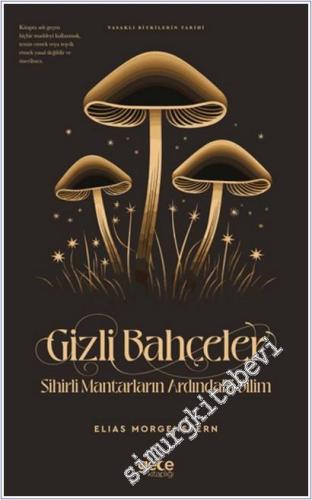 Gizli Bahçeler : Sihirli Mantarların Ardındaki Bilim -        2025