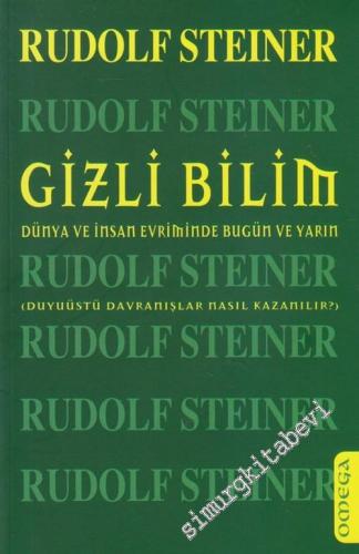 Gizli Bilim: Dünya ve İnsan Evriminde Bugün ve Yarın, Duyuüstü Davranı