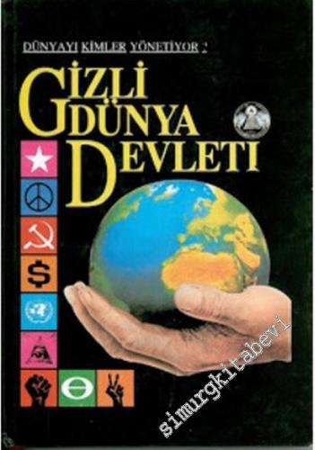 Gizli Dünya Devleti: Dünyayı Kimler Yönetiyor -        1996
