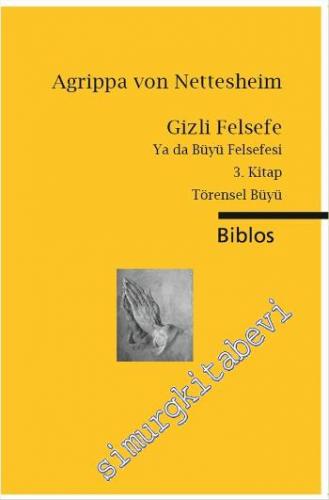 Gizli Felsefe Ya da Büyü Felsefesi 3. Kitap: Törensel Büyü CEP BOY -