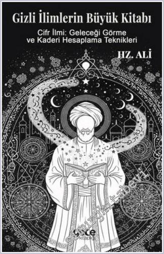 Gizli İlimlerin Büyük Kitabı : Hz. Ali'nin Cifir İlmi : Geleceği Görme