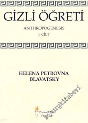 Gizli Öğreti Cilt 1 : Anthropogenesis -        2019