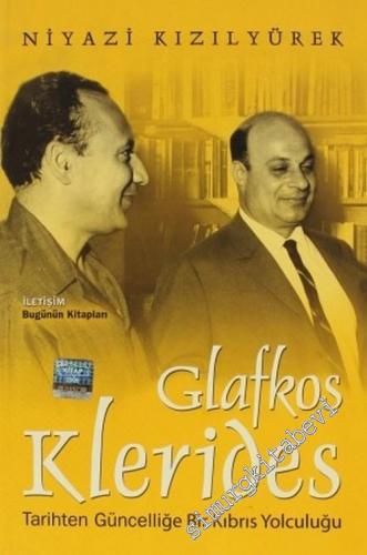 Glafkos Klerides: Tarihten Güncelliğe Bir Kıbrıs Yolculuğu - 2007