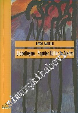 Globalleşme, Popüler Kültür ve Medya -