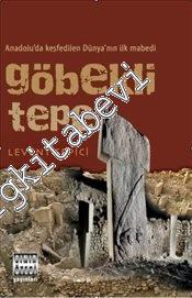 Göbekli Tepe: Anadolu'da Keşfedilen Dünya'nın İlk Mabedi -        2012