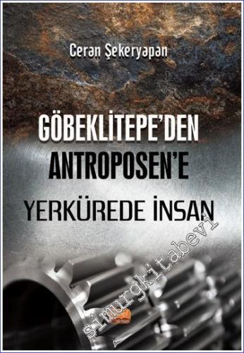 Göbeklitepe'den Antroposen'e Yerkürede İnsan - 2022