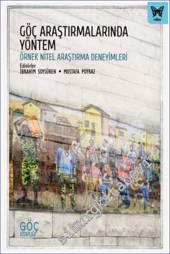 Göç Araştırmalarında Yöntem: Örnek Nitel Araştırma Deneyimleri - 2024