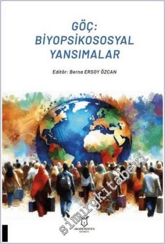 Göç: Biyopsikososyal Yansımalar -        2025