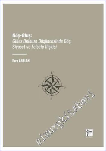 Göç-Oluş: Gilles Deleuze Düşüncesinde Göç, Siyaset Ve Felsefe İlişkisi