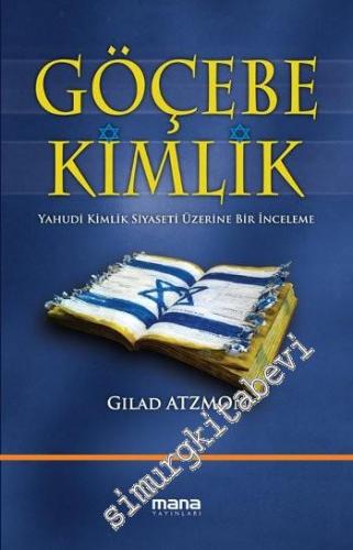 Göçebe Kimlik: Yahudi Kimlik Siyaseti Üzerine Bir İnceleme -
