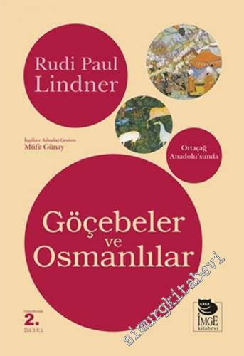 Göçebeler ve Osmanlılar: Ortaçağ Anadolusu'nda  -        2020