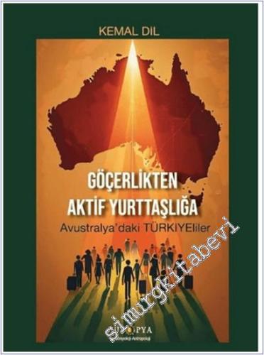 Göçerlikten Aktif Yurttaşlığı : Avustralya'daki Türkiyeliler -        2025