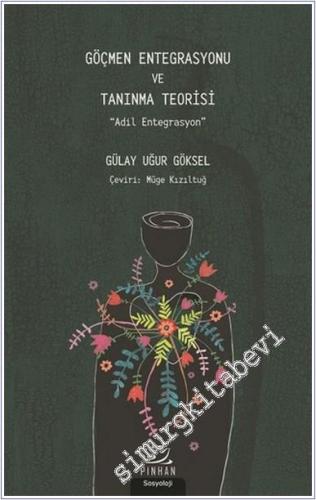 Göçmen Entegrasyonu ve Tanınma Teorisi : Adil Entegrasyon -        2019