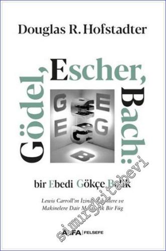 Gödel Escher Bach: Bir Ebedi Gökçe Belik - Lewis Carroll'un İzinde Zih