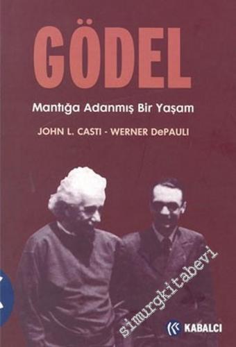 Gödel: Mantığa Adanmış Bir Yaşam