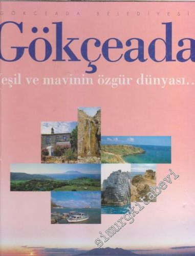 Gökçeada: Yeşil ve Mavinin Özgür Dünyası -