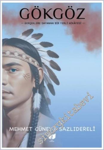 Gökgöz : Gerçeklere Dayanan Bir Yerli Hikayesi -        2024