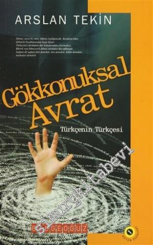 Gökkonuksal Avrat: Türkçenin Türkçesi -