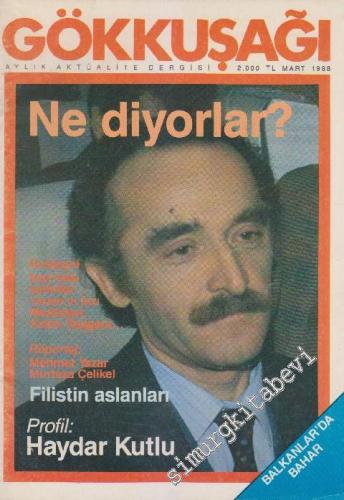Gökkuşağı Aylık Aktüalite Dergisi - Sayı: 4    1  Mart