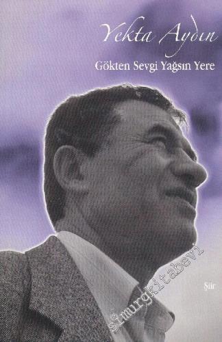 Gökten Sevgi Yağsın Yere -